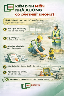 kiểm định nền nhà xưởng có cần thiết không và lợi ích kiểm tra khả năng chịu tải nền móng công trình