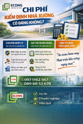 Chi phí kiểm định nhà xưởng có đáng không và lợi ích về an toàn, pháp lý và hiệu quả vận hành